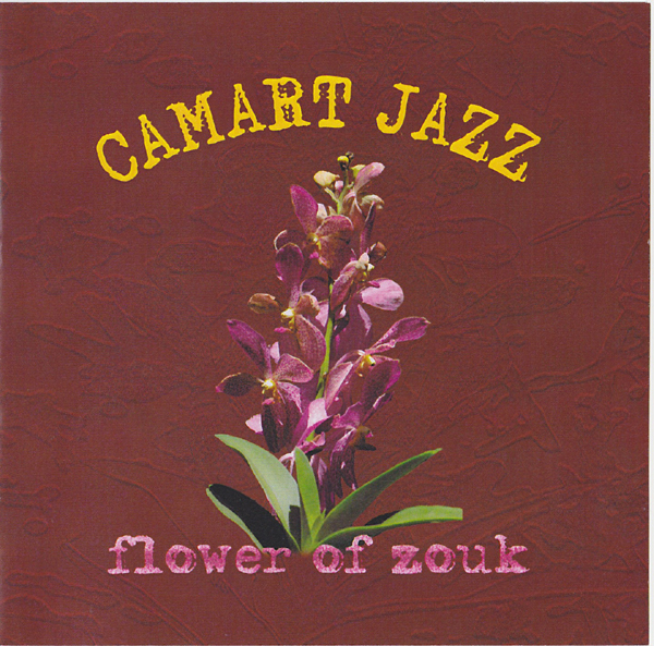 Camart Jazz - Album Flower of Zouk